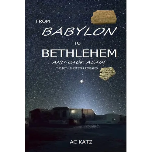 From Babylon to Bethlehem and Back Again