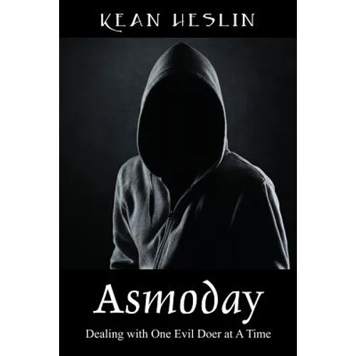 Asmoday: Dealing with One Evil Doer at a Time