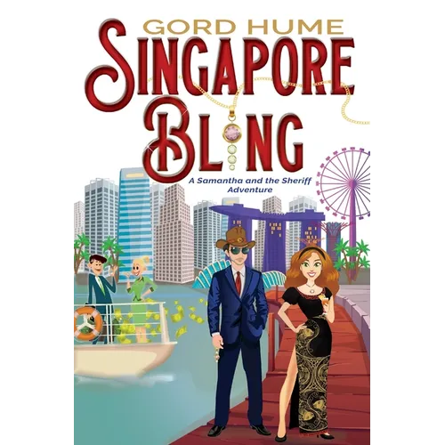 Singapore Bling: A Samantha and the Sheriff Adventure