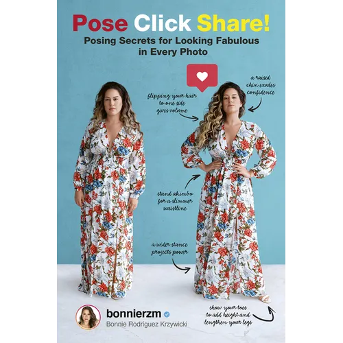 Pose, Click, Share!: The Art of Being Photogenic