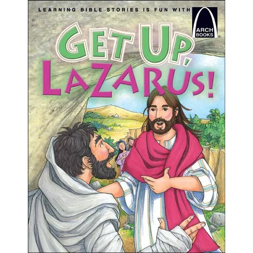 Get Up, Lazarus! - Arch Books