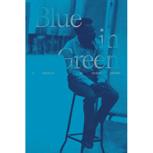 Blue in Green: A Novella