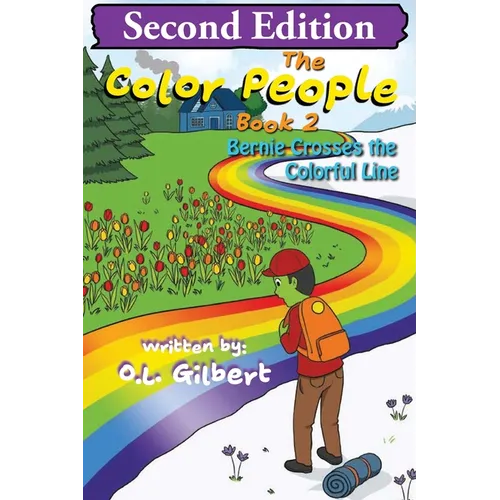 The Color People: Book 2 - Bernie Crosses the Colorful Line