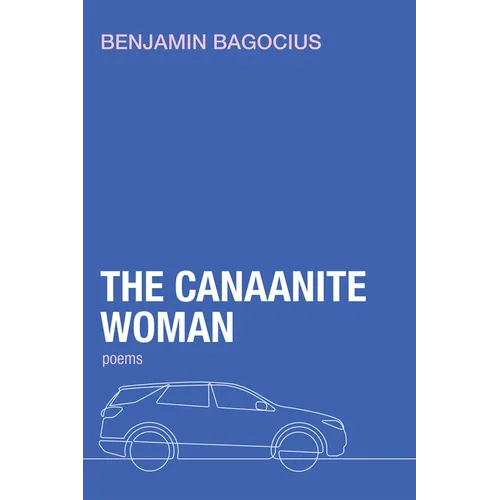 The Canaanite Woman: Poems
