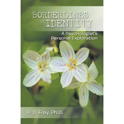 Borderlines of Identity: A Psychologist's Personal Exploration