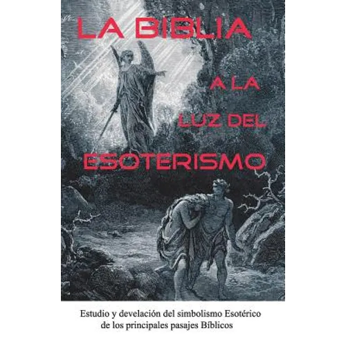 La Biblia a la Luz del Esoterismo