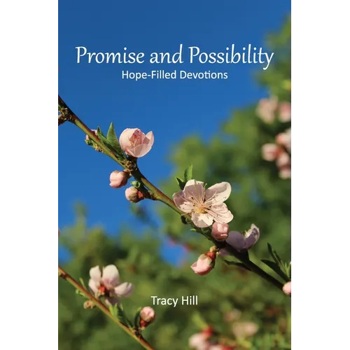 Promise and Possibility: Hope-Filled Devotions