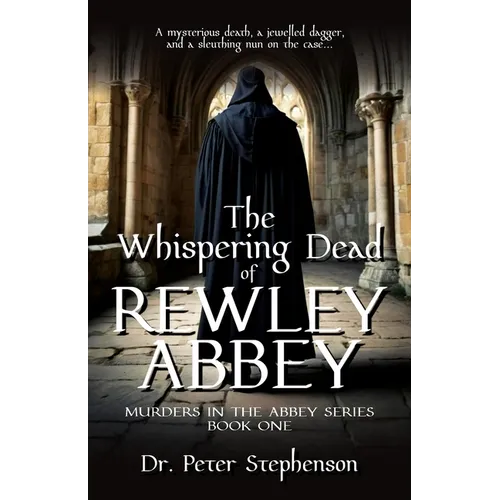 The Whispering Dead of Rewley Abbey: Murders in the Abbey - Book One