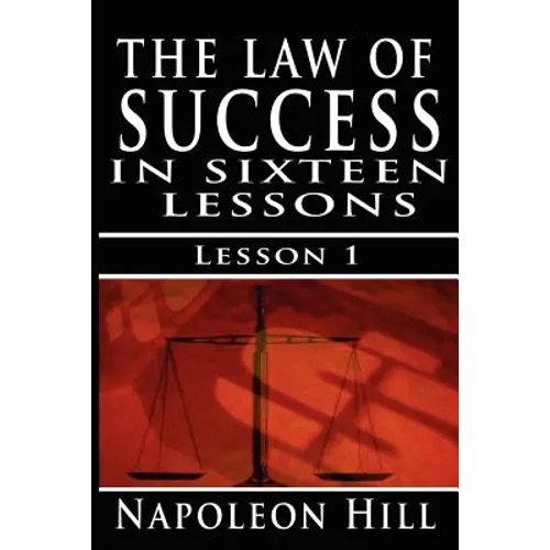 The Law of Success, Volume I: The Principles of Self-Mastery (Law of Success, Vol 1)