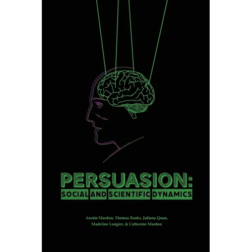 Persuasion: Social and Scientific Dynamics