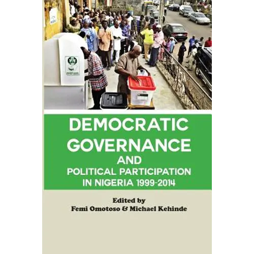 Democratic Governance and Political Participation in Nigeria 1999 - 2014