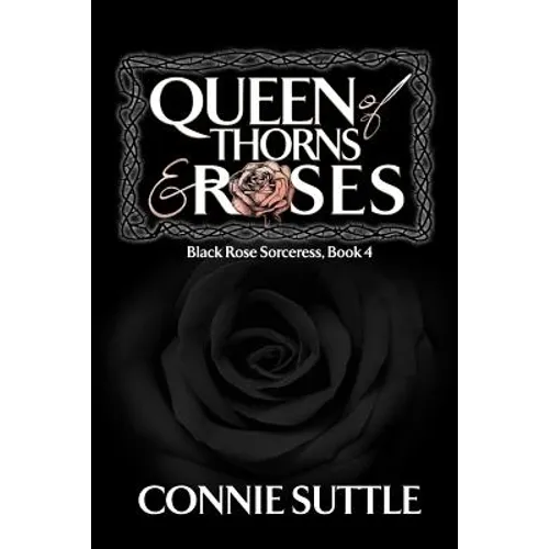 Queen of Thorns and Roses