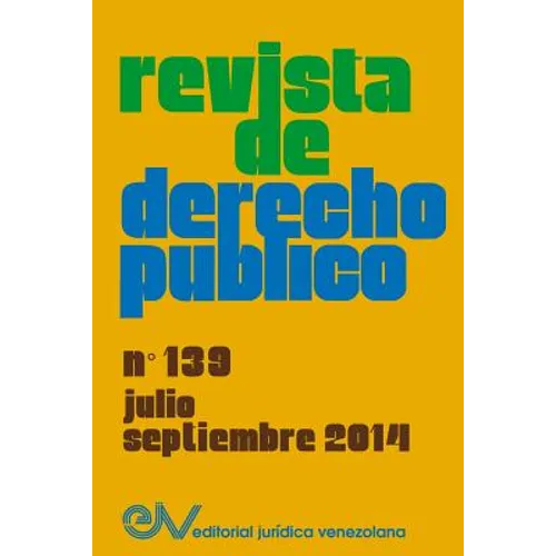 REVISTA DE DERECHO PÚBLICO (Venezuela) No. 139, Julio - Sept. 2014