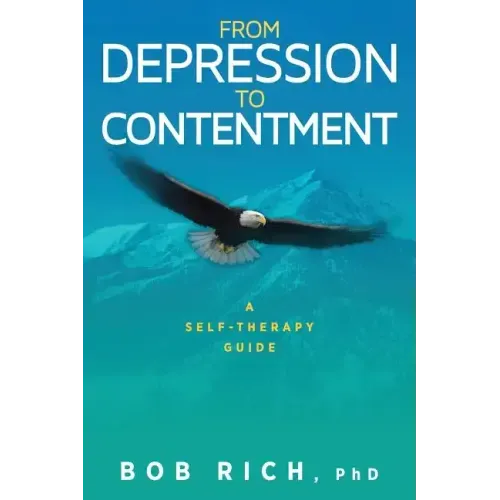 From Depression to Contentment: A Self-Therapy Guide