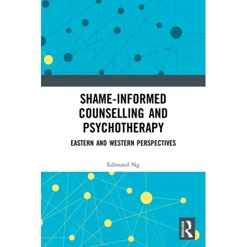 Shame-informed Counselling and Psychotherapy: Eastern and Western Perspectives