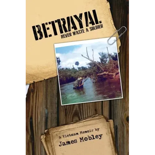 Betrayal: Never Waste a Soldier