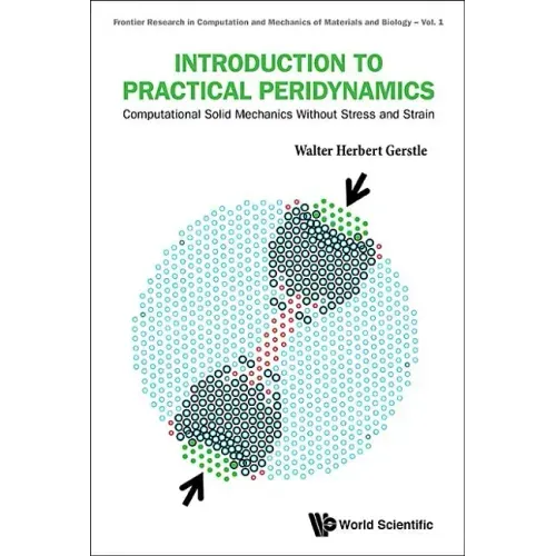 Introduction to Practical Peridynamics: Computational Solid Mechanics Without Stress and Strain