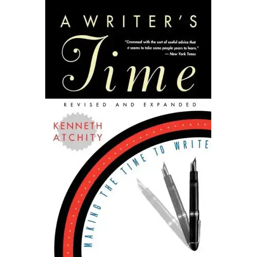 A Writer's Time: Making the Time to Write