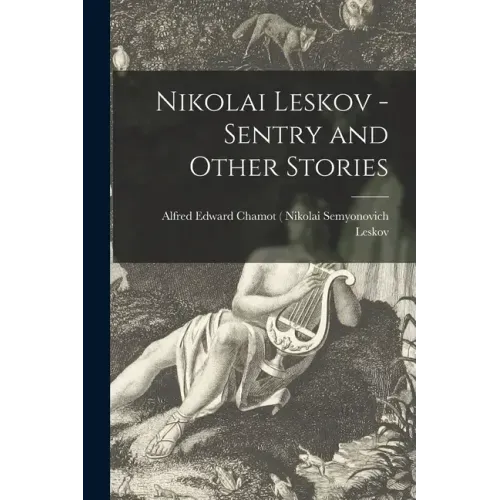 Nikolai Leskov - Sentry and Other Stories