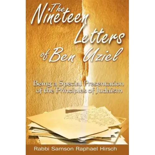 The Nineteen Letters of Ben Uziel: Being a Special Presentation of the Principles of Judaism