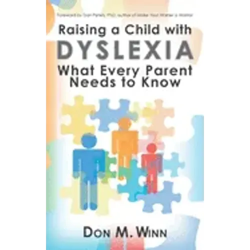 Raising a Child with Dyslexia: What Every Parent Needs to Know
