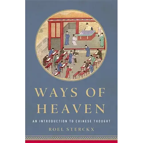 Ways of Heaven: An Introduction to Chinese Thought