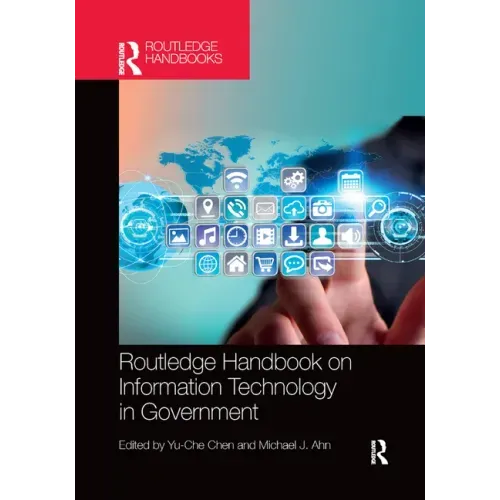 Routledge Handbook on Information Technology in Government