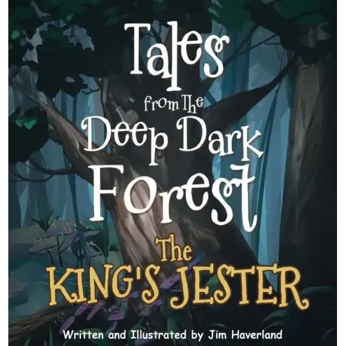 Tales from The Deep Dark Forest: The King's Jester