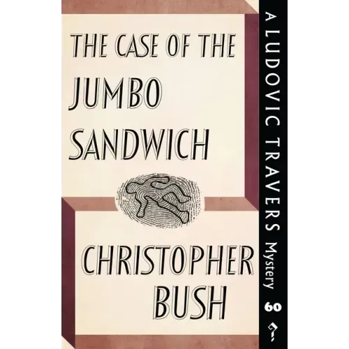 The Case of the Jumbo Sandwich: A Ludovic Travers Mystery
