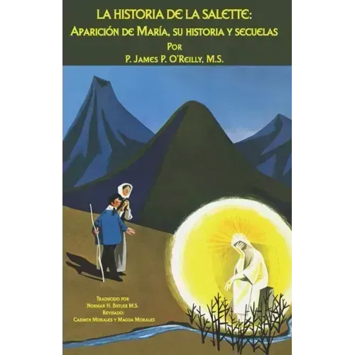 La Historia de la Salette: Aparición de María, Su Historia y Secuelas