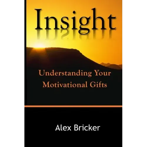 Insight: Understanding Your Motivational Gifts