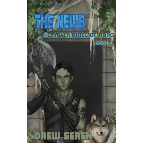 The Newb: A LitRPG Adventure