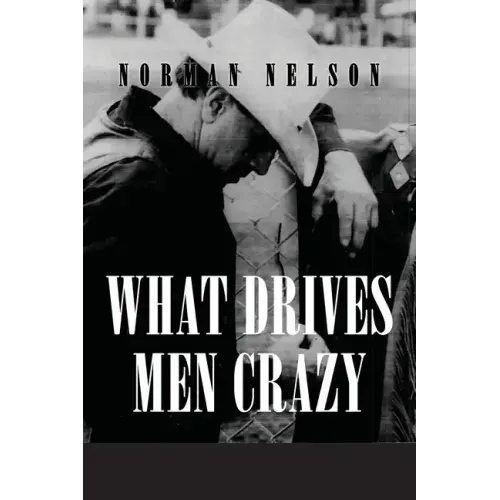 What Drives Men Crazy