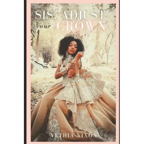 Sis, Adjust Your Crown