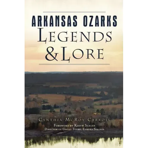 Arkansas Ozarks Legends & Lore