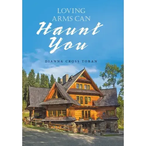 Loving Arms Can Haunt You