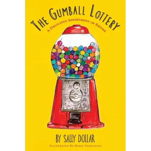 The Gumball Lottery: A Delicious Assortment of Rhyme