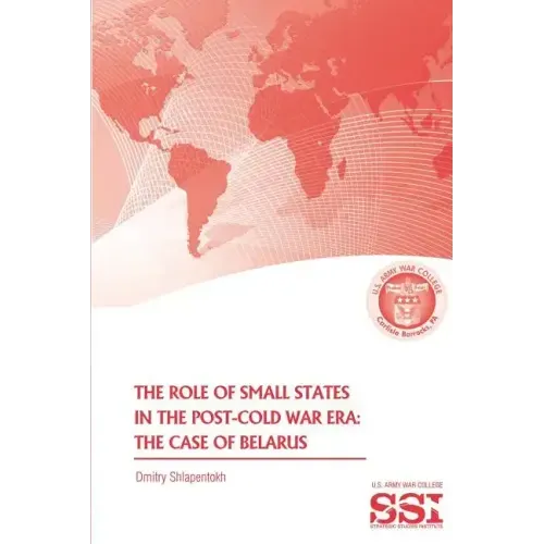 The Role of Small States in the Post-Cold War Era: The Case of Belarus