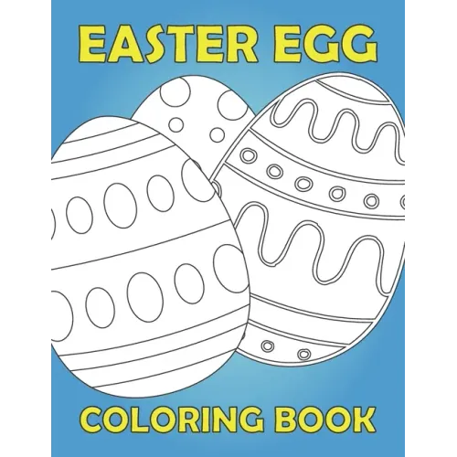 Easter Egg Coloring Book: Activity book for kids 1-4 ages / Color, draw and cut out - fast drawing and scissor skills building / fun and education