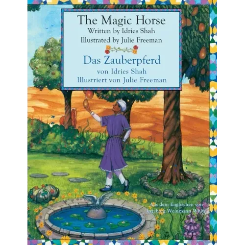 The Magic Horse -- Das Zauberpferd: Bilingual English-German Edition / Zweisprachige Ausgabe Englisch-Deutsch