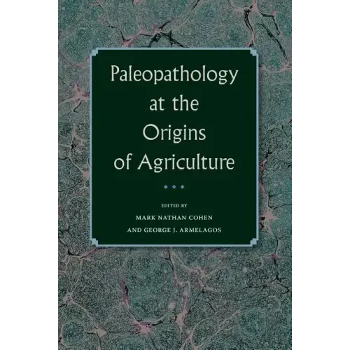Paleopathology at the Origins of Agriculture