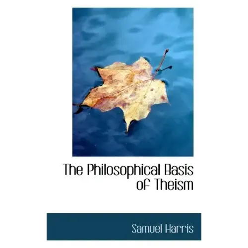 The Philosophical Basis of Theism