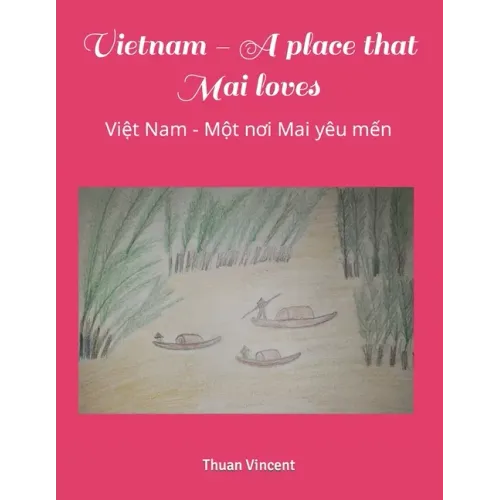Vietnam - A place that Mai loves: Việt Nam - Một nơi Mai yêu mến