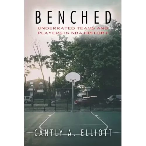 Benched: Underrated Teams and Players in NBA History