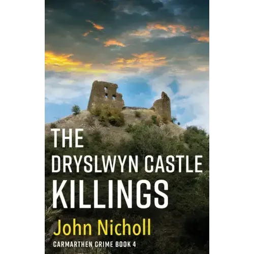 The Dryslwyn Castle Killings