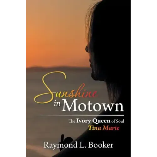 Sunshine in Motown: The Ivory Queen of Soul Tina Marie