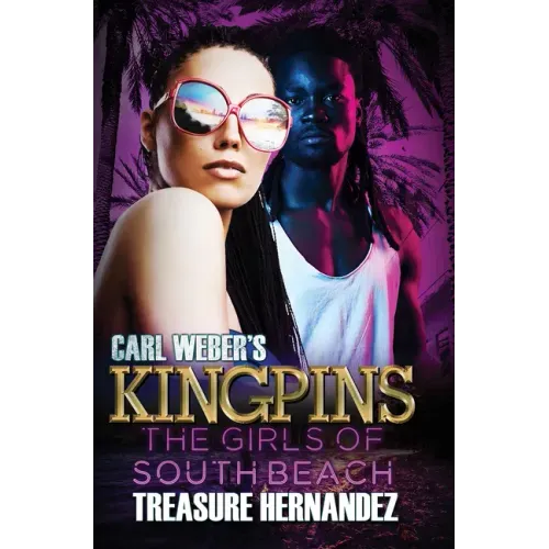Carl Weber's Kingpins: The Girls of South Beach