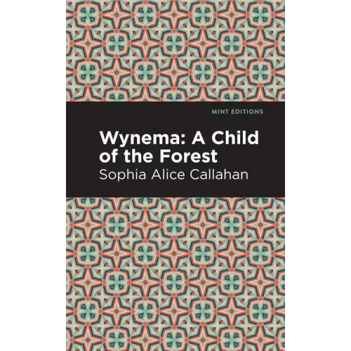 Wynema: A Child of the Forest