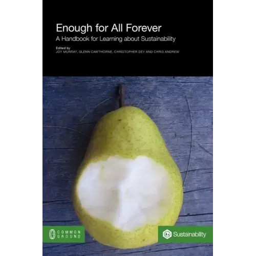 Enough for All Forever: A Handbook for Learning about Sustainability