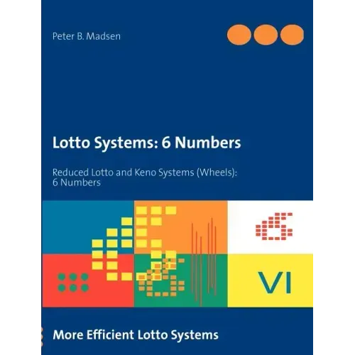 Lotto Systems: 6 Numbers: Reduced Lotto and Keno Systems (Wheels): 6 Numbers